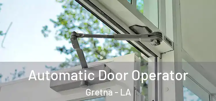 Automatic Door Operator Gretna - LA