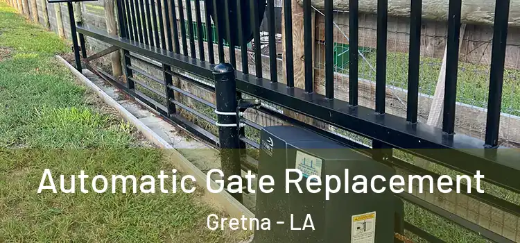 Automatic Gate Replacement Gretna - LA