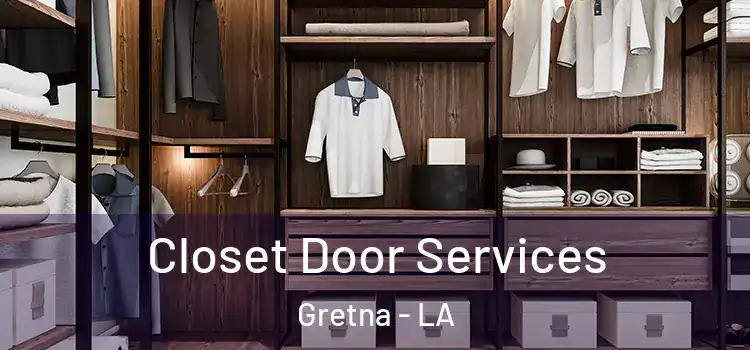 Closet Door Services Gretna - LA