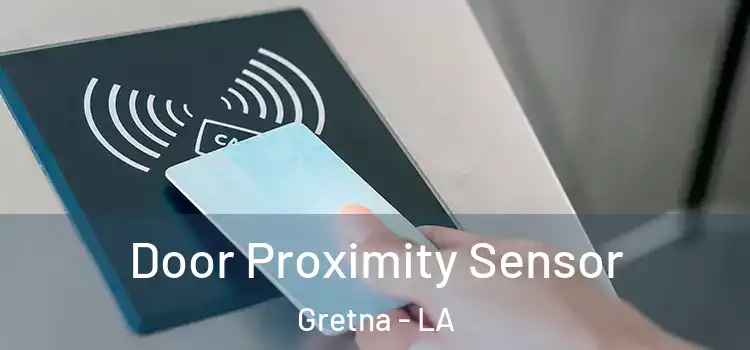Door Proximity Sensor Gretna - LA
