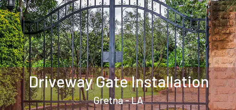 Driveway Gate Installation Gretna - LA