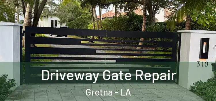 Driveway Gate Repair Gretna - LA