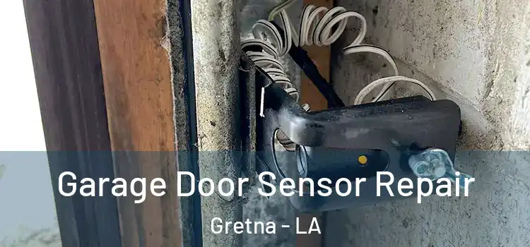 Garage Door Sensor Repair Gretna - LA