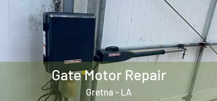 Gate Motor Repair Gretna - LA