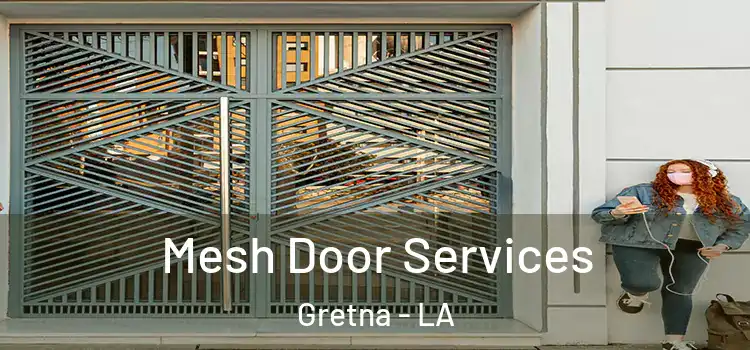Mesh Door Services Gretna - LA
