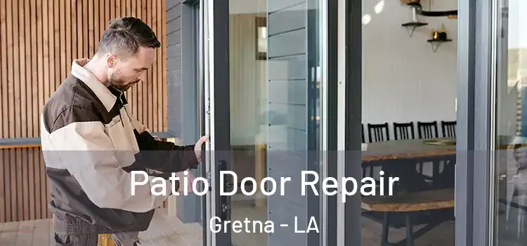 Patio Door Repair Gretna - LA