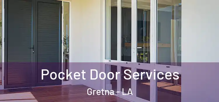 Pocket Door Services Gretna - LA