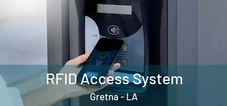 RFID Access System Gretna - LA