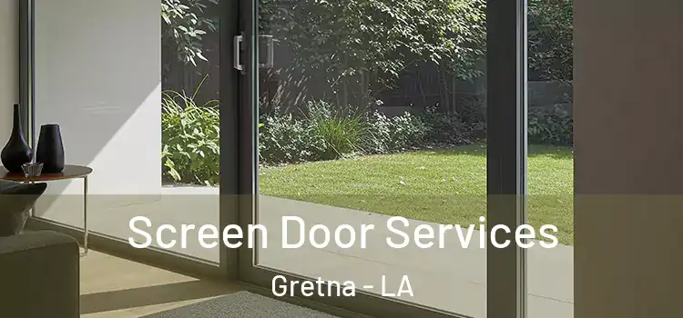 Screen Door Services Gretna - LA