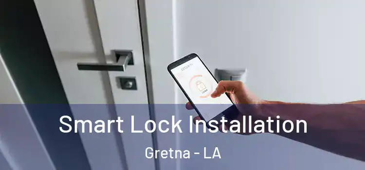Smart Lock Installation Gretna - LA
