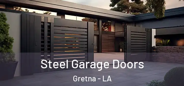 Steel Garage Doors Gretna - LA